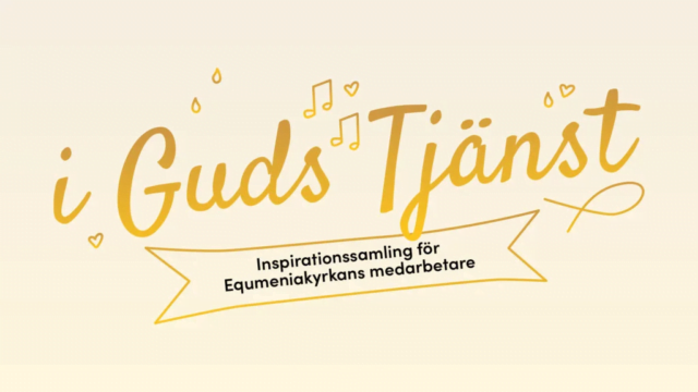 I Guds Tjänst – Inspirationssamling för Equmeniakyrkans medarbetare