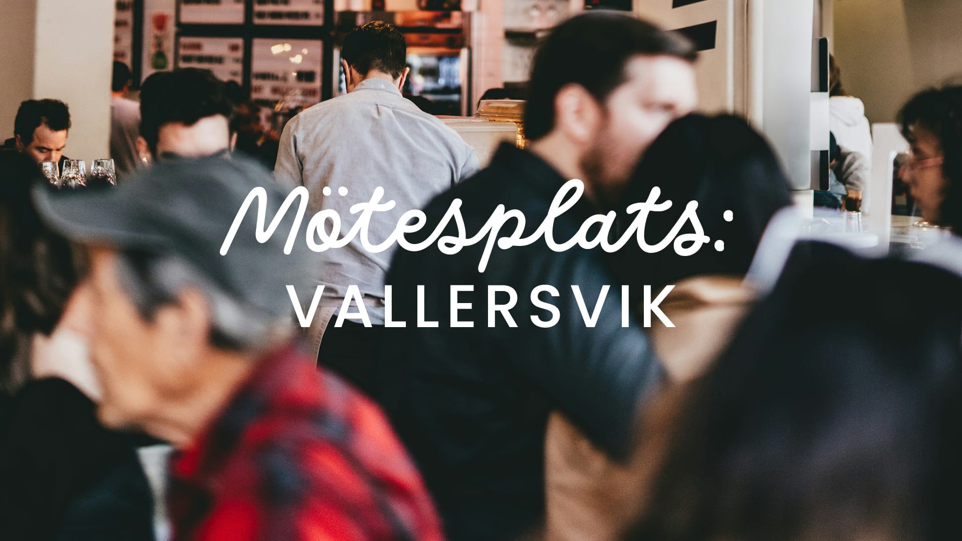 Mötesplats: Vallersvik