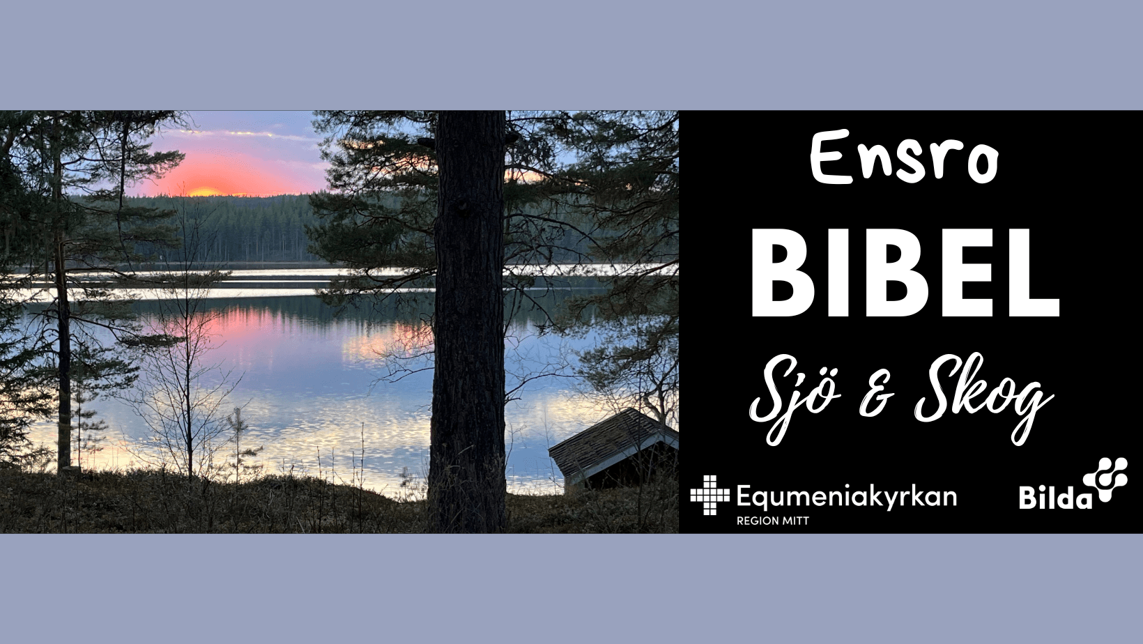 Ensro Bibel Sjö och Skog
